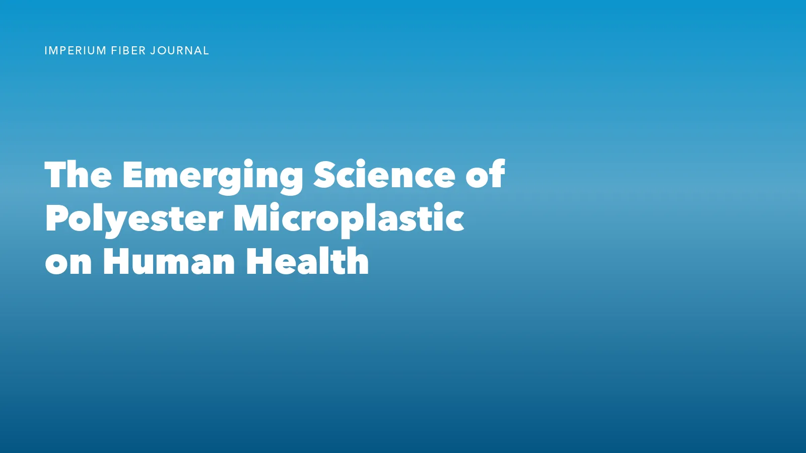 The Emerging Science of Polyester Microplastic on Human Health