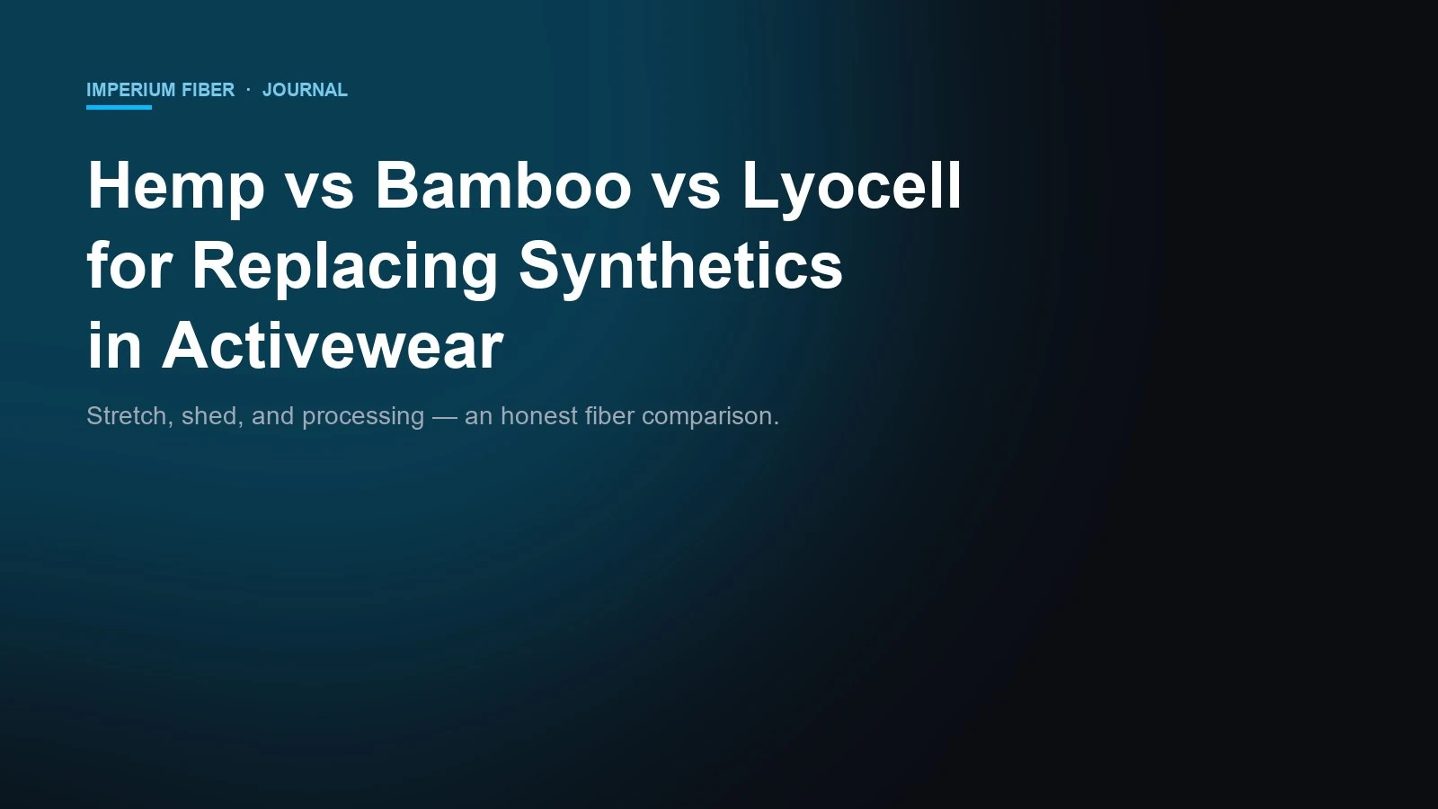 Hemp vs Bamboo vs Lyocell for Replacing Synthetics in Activewear