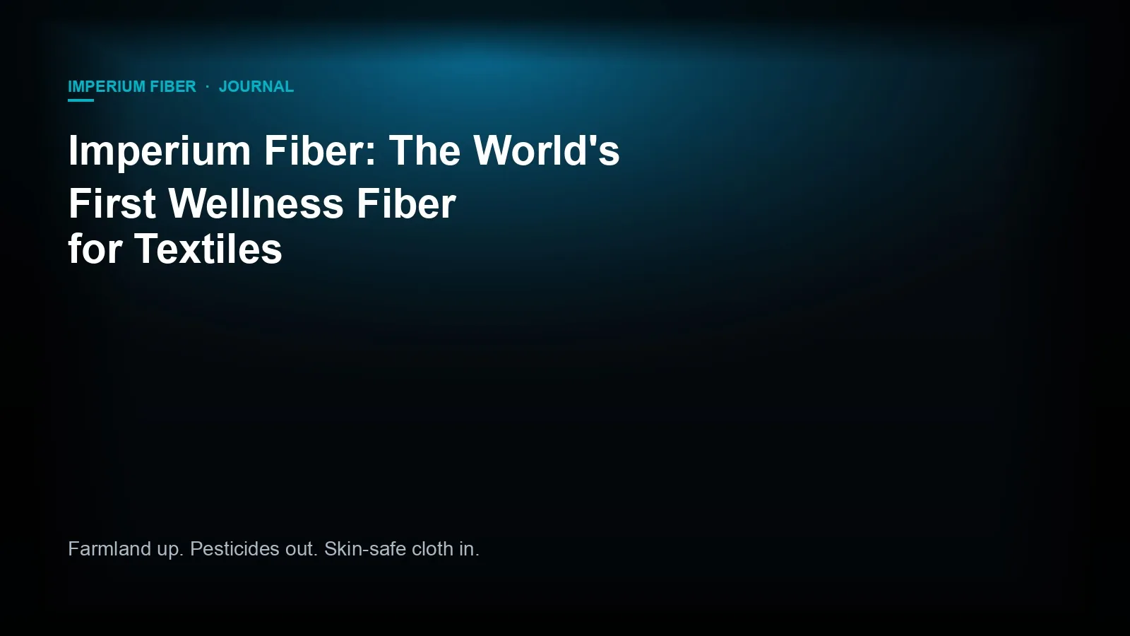 Imperium Fiber: The World's First Wellness Fiber for Textiles