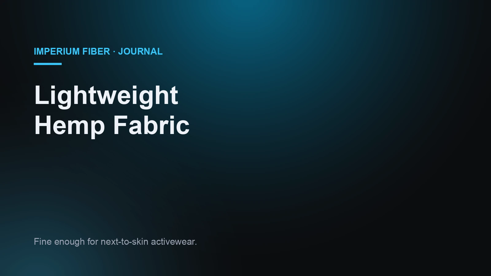Lightweight Hemp Fabric: Fine Enough for Next-to-Skin Activewear
