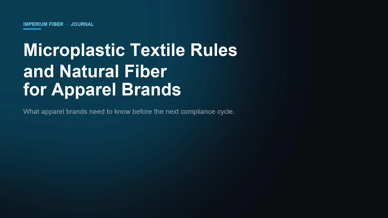 Microplastic Textile Rules and Natural Fiber for Apparel Brands