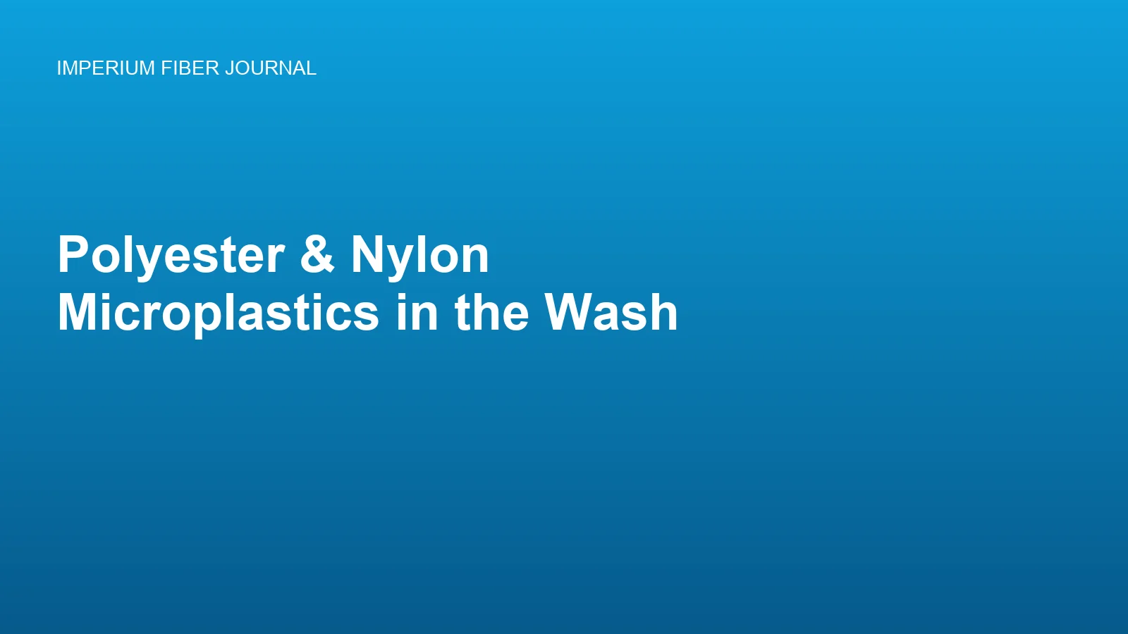 Do Polyester and Nylon Shed Microplastics in the Wash?
