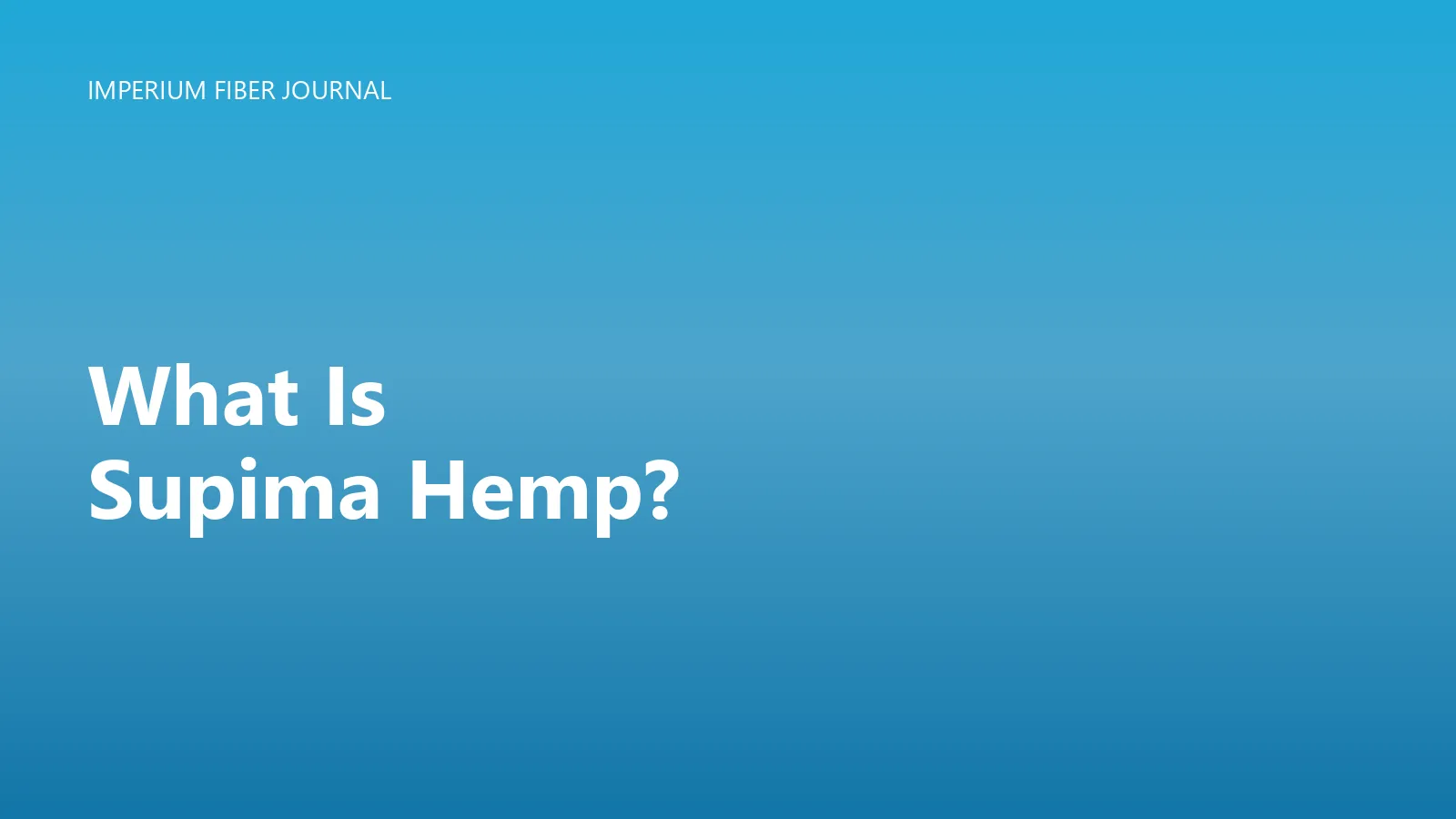 What Is Supima Hemp?